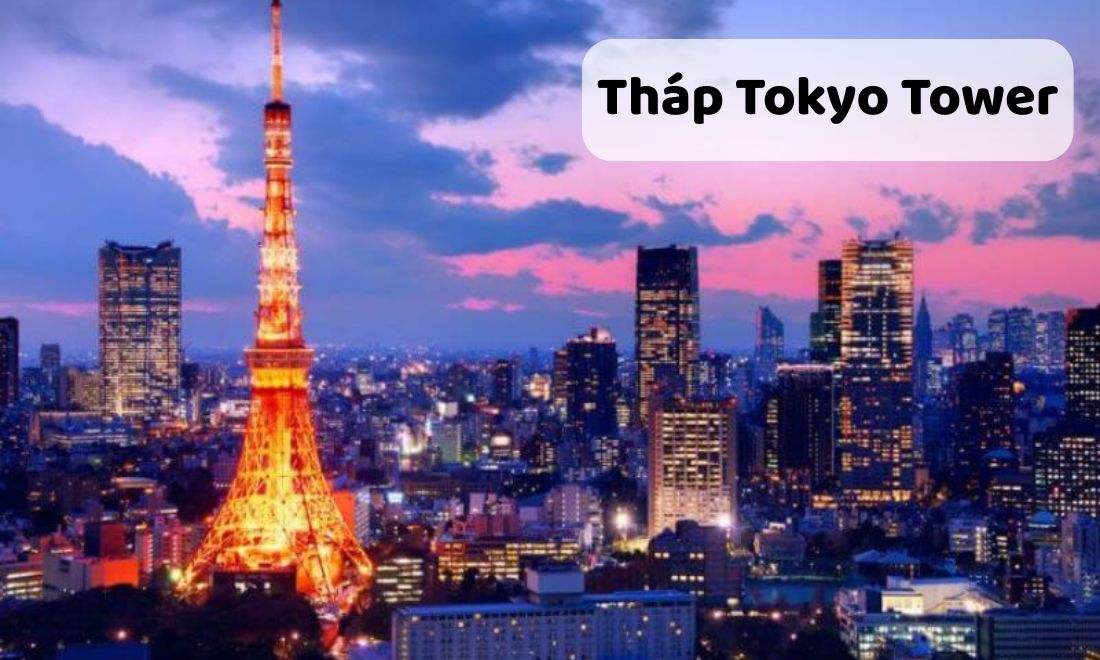 Tháp Tokyo Tower - nơi ngắm thủ đô của Nhật về đêm 